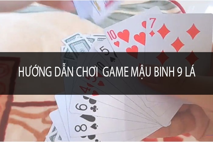 cach-choi-bai-binh-9-la